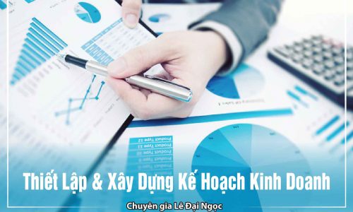 Thiết Lập Và Xây Dựng Kế Hoạch Kinh Doanh 